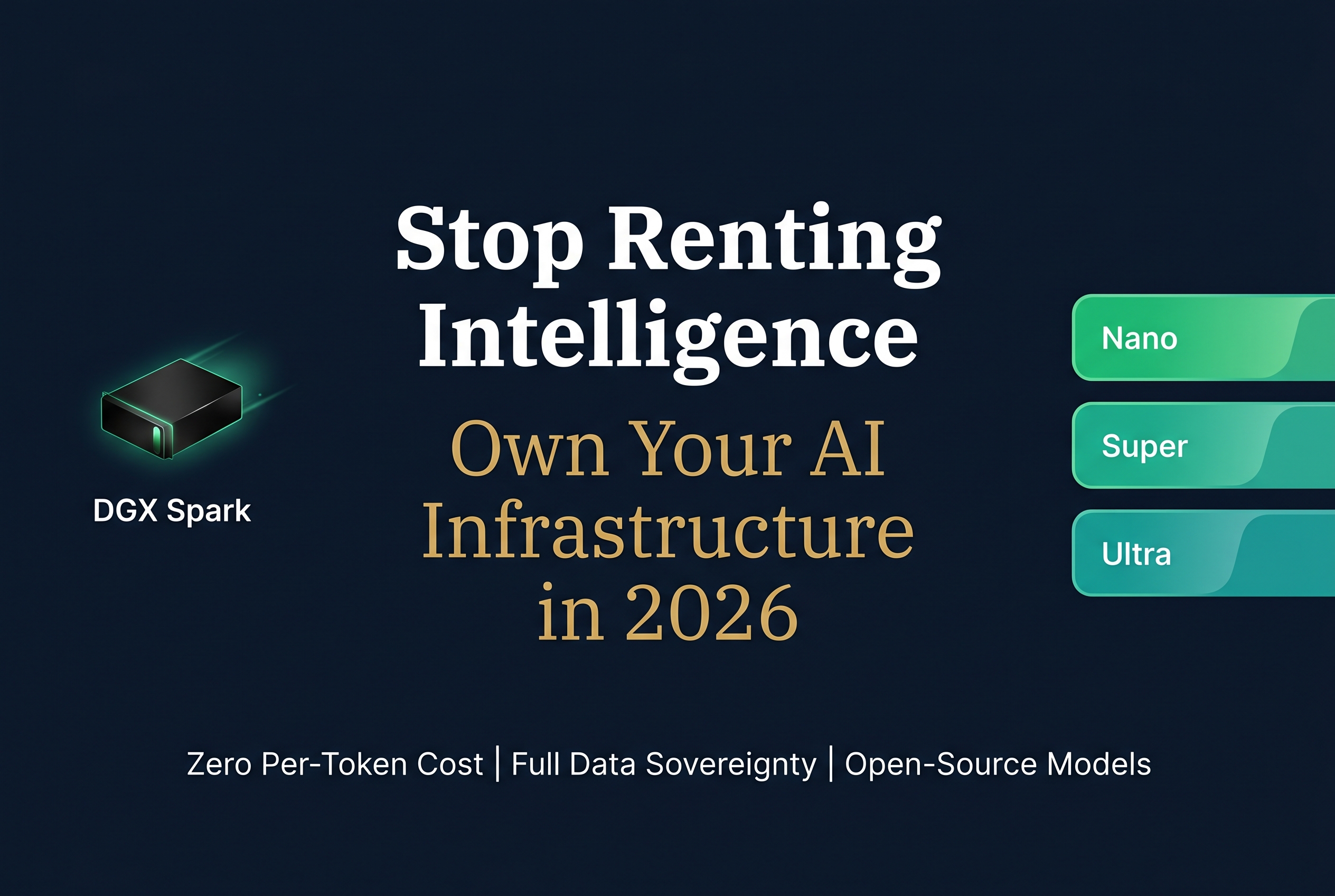 How to Build Your Own Private AI Infrastructure in 2026: Stop Renting Intelligence